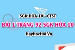 Giải bài 1 trang 92 SGK Hoá 10 Chân trời sáng tạo